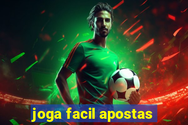 joga facil apostas